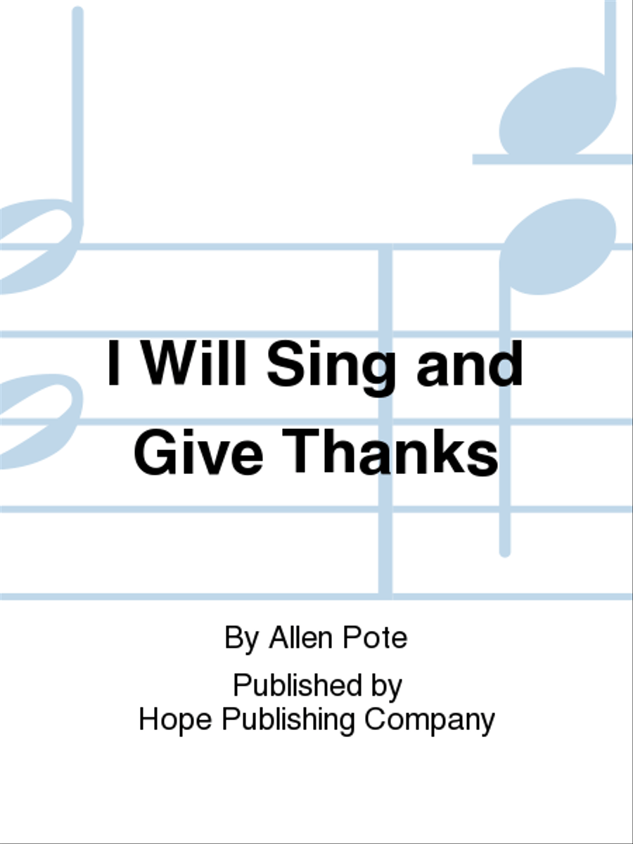 I Will Sing and Give Thanks 4-Part scores gallery preview page 1