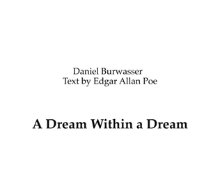 A Dream Within A Dream (E.A. Poe)