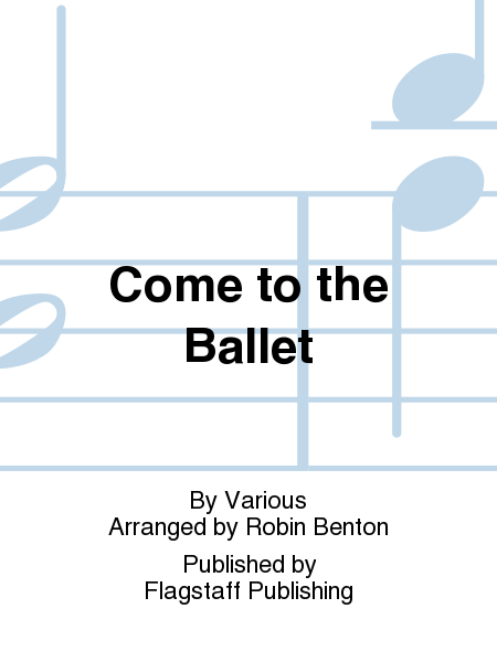Come to the Ballet