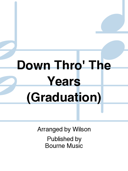 Down Thro' The Years (Graduation)