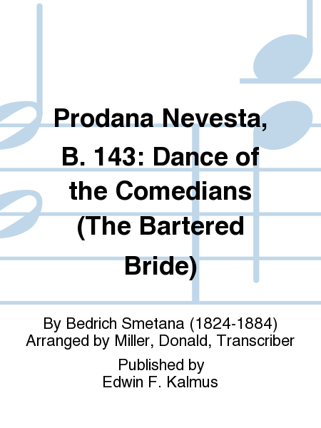 Prodana Nevesta, B. 143: Dance of the Comedians (The Bartered Bride) image number null