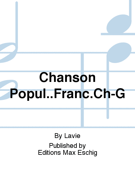 Chanson Popul..Franc.Ch-G