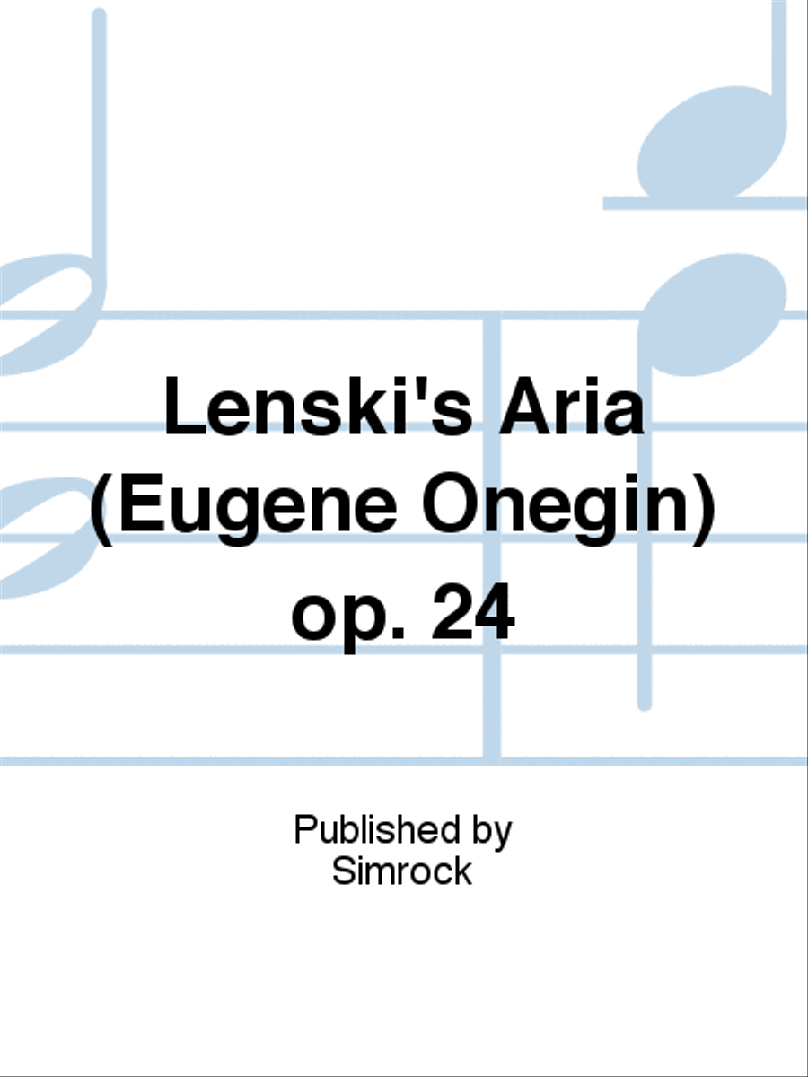 Lenski's Aria (Eugene Onegin) op. 24