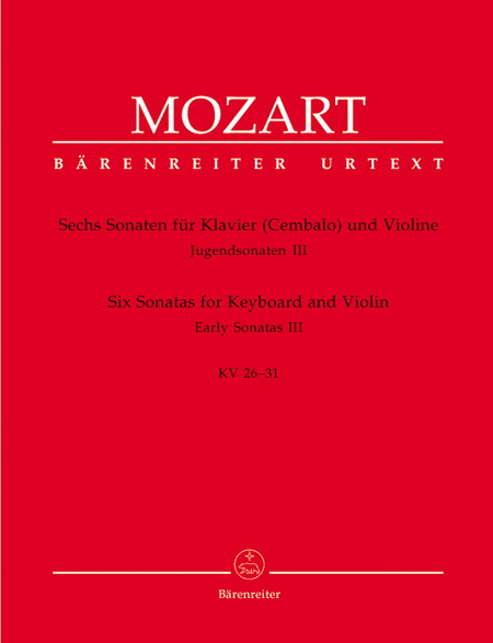 Six Sonatas for Piano (Harpsichord) and Violin KV 26-31