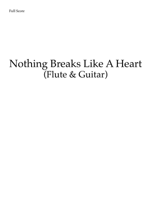 Nothing Breaks Like A Heart