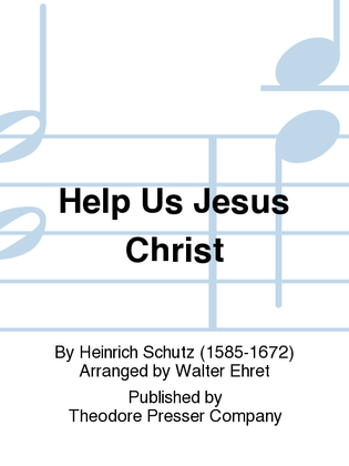 Help Us Jesus Christ