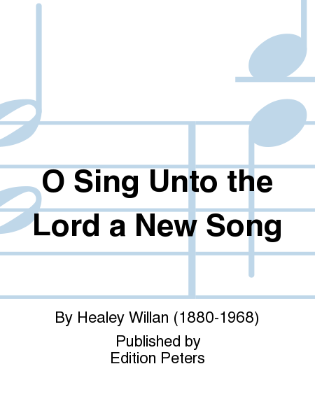 O Sing Unto the Lord a New Song