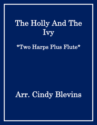 The Holly and the Ivy, for Two Harps Plus Flute