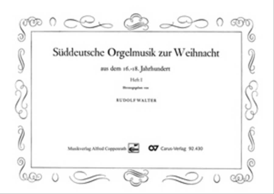 Suddeutsche Orgelmusik zur Weihnacht Bd. I