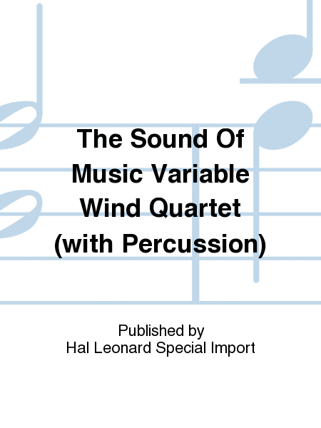 The Sound Of Music Variable Wind Quartet (with Percussion)