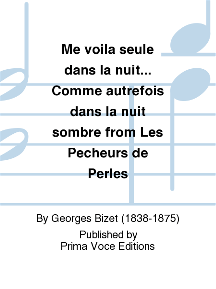 Me voila seule dans la nuit... Comme autrefois dans la nuit sombre from Les Pecheurs de Perles Soprano Voice scores gallery preview page 1
