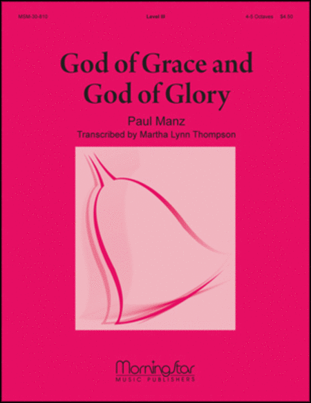 God of Grace and God of Glory - (Manz)