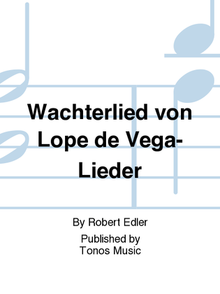 Wachterlied von Lope de Vega-Lieder