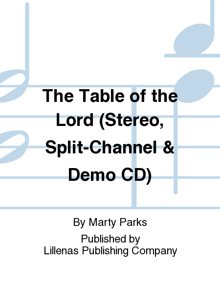 The Table of the Lord (Stereo, Split-Channel & Demo CD)