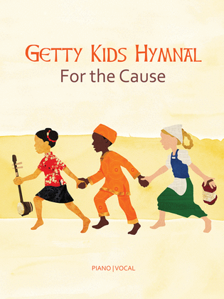 Getty Kid's Hymnal – For the Cause