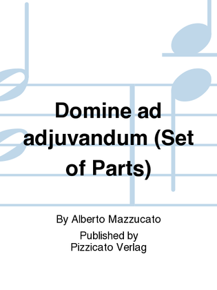 Domine ad adjuvandum (Set of Parts)