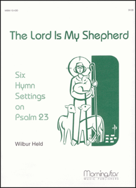 Lord Is My Shepherd, The (6 Hymn Settings)