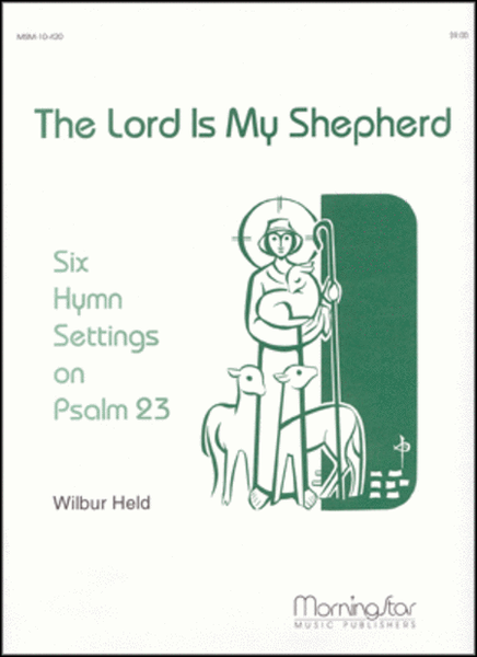 The Lord Is My Shepherd: Six Hymn Settings on Psalm 23 image number null
