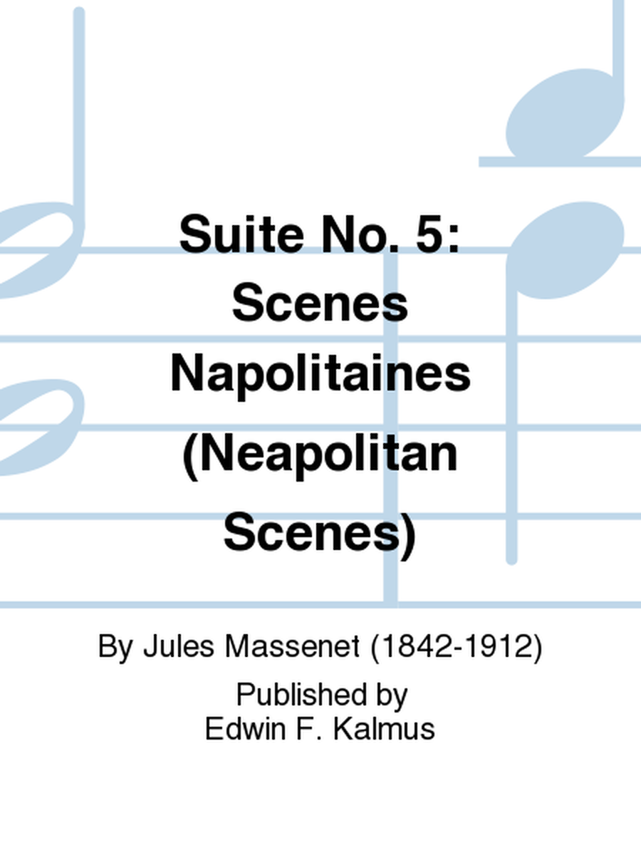 Suite No. 5: Scenes Napolitaines (Neapolitan Scenes)