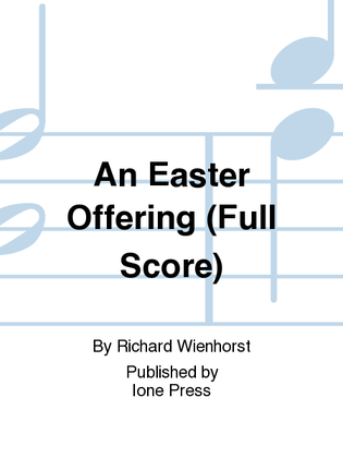 An Easter Offering (Full Score)
