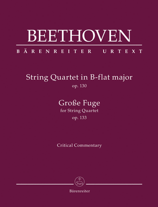 String Quartet in B-flat major, op. 130 / Große Fuge for String Quartet, op. 133