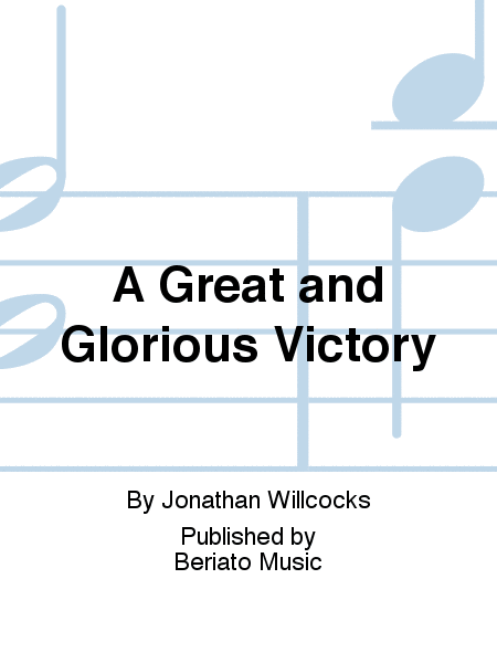 A Great and Glorious Victory
