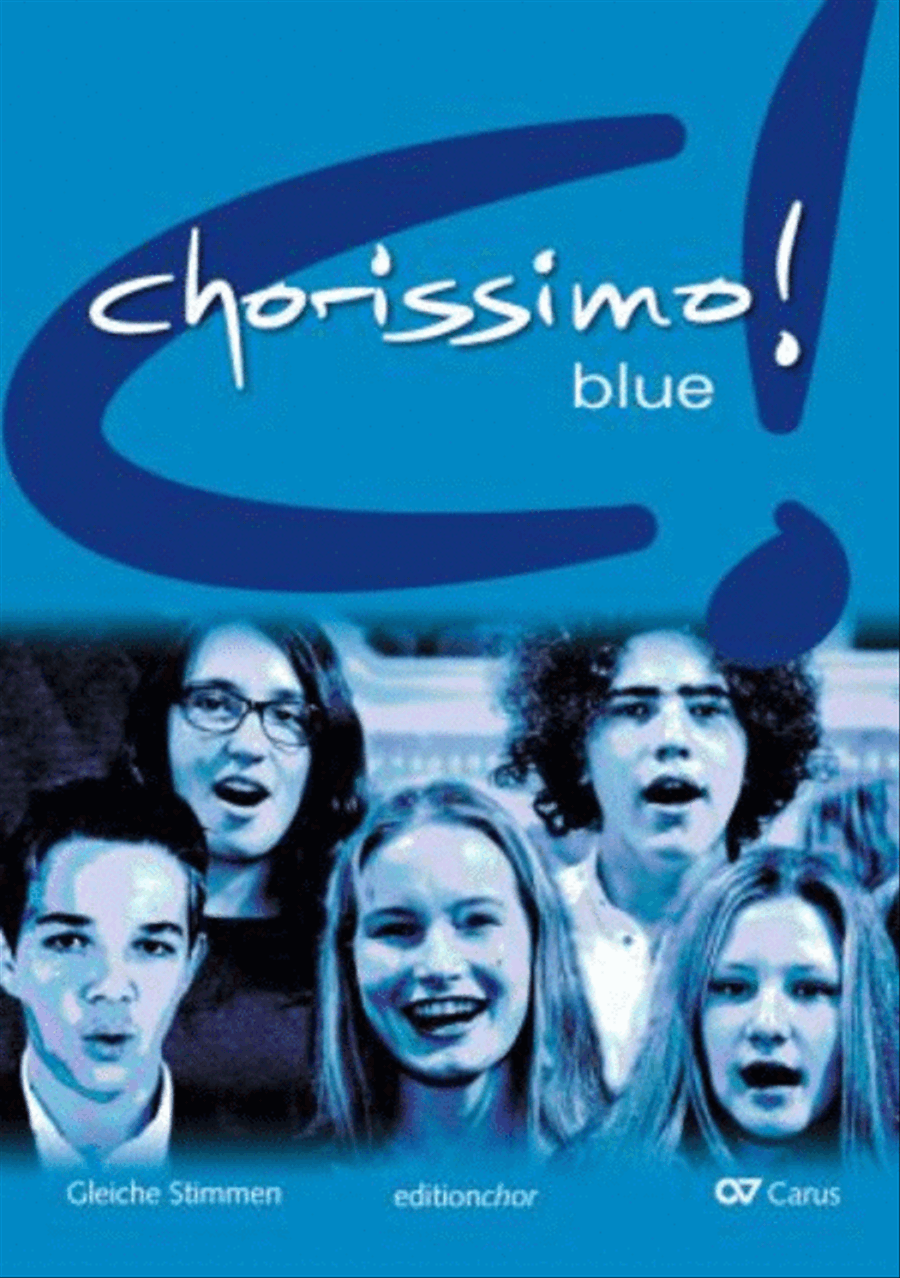 chorissimo! blue. Choral collection for equal voices. Editionchor (chorissimo! blue. Schulchorbuch fur gleiche Stimmen. Editionchor / Schulerband) Choir scores gallery preview page 1