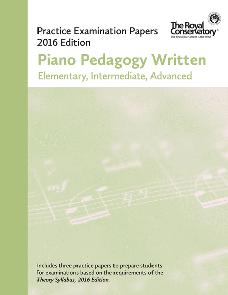 Official Examination Papers: Piano Pedagogy Written (Elementary, Intermediate, Advanced)