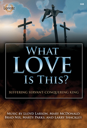 Book cover for What Love Is This? SAB