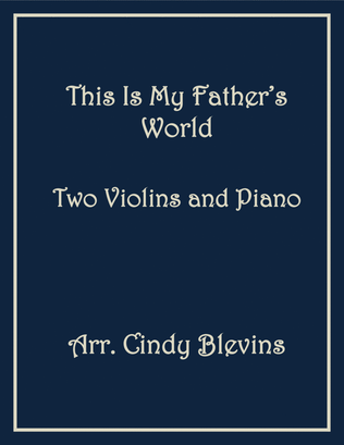 This Is My Father's World, Two Violins and Piano