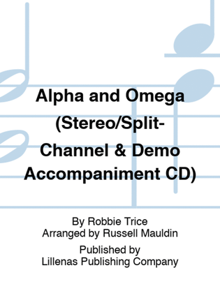 Alpha and Omega (Stereo/Split-Channel & Demo Accompaniment CD)