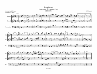 Larghetto, from Sonata for a Musical Clock, HWV 578, by G.F. Handel, arranged for 2 Flutes & 'Cello