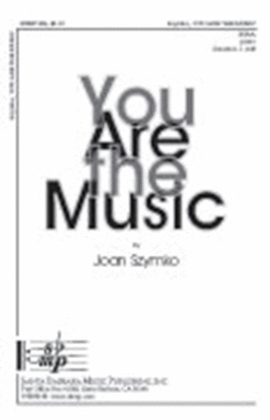 Book cover for You Are the Music - SSAA Octavo