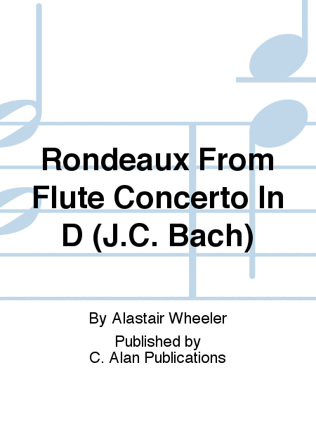 Rondeaux From Flute Concerto In D (J.C. Bach)