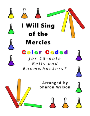 I Will Sing of the Mercies for 13-note Bells and Boomwhackers® (with Color Coded Notes)