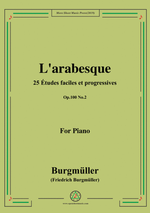 Burgmüller-25 Études faciles et progressives, Op.100 No.2,L'arabesque