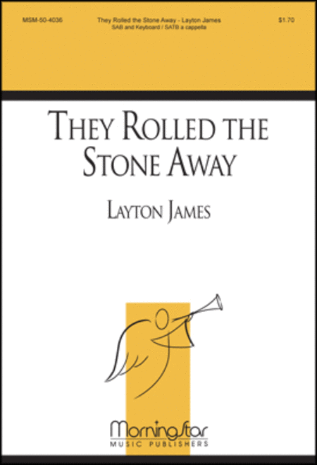 They Rolled the Stone Away
