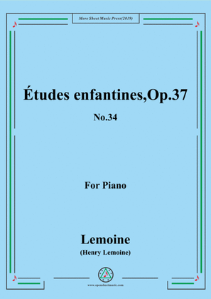 Lemoine-Études enfantines(Etudes) ,Op.37, No.34