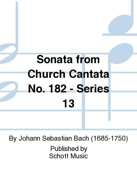Sonata from Church Cantata No. 182 - Series 13