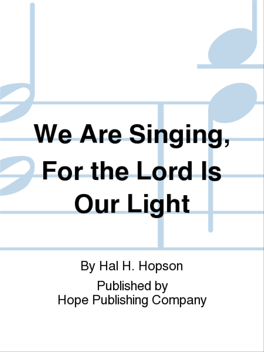 We Are Singing, for the Lord Is Our Light 4-Part scores gallery preview page 1