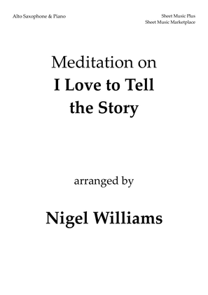Book cover for Meditation on I Love To Tell The Story, for Alto Saxophone and Piano