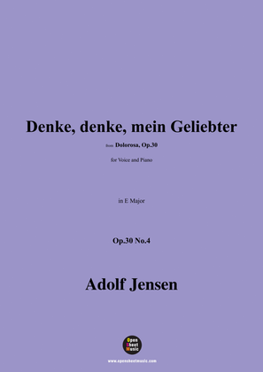 A. Jensen-Denke,denke,mein Geliebter,Op.30 No.4,in E Major
