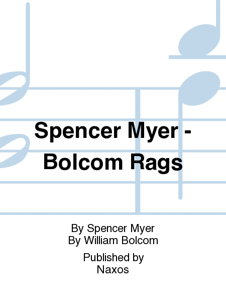 Spencer Myer - Bolcom Rags