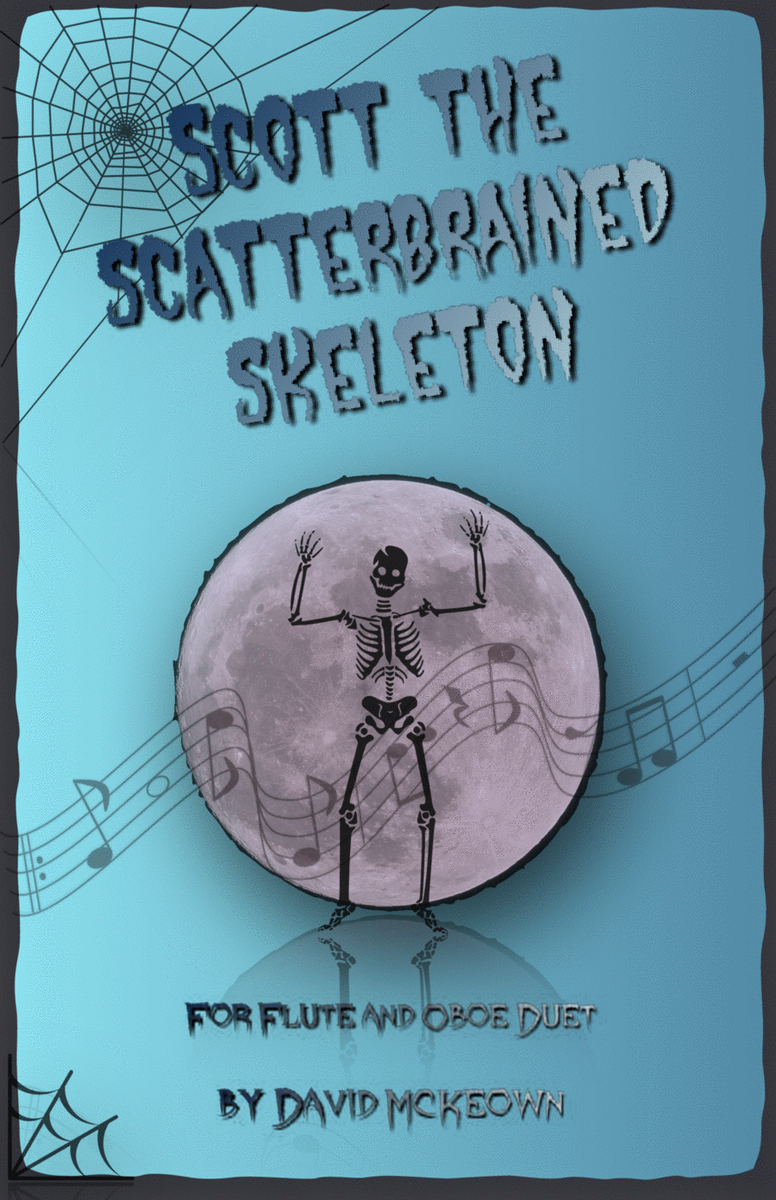 Scott the Scatterbrained Skeleton, Spooky Halloween Duet for Flute and Oboe
