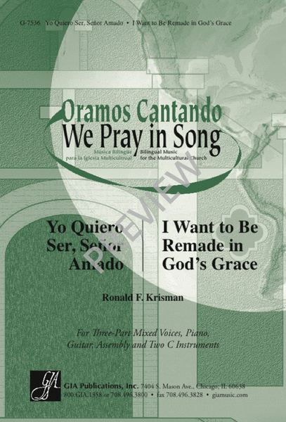 Yo Quiero Ser, Señor Amado / I Want to Be Remade in God's Grace