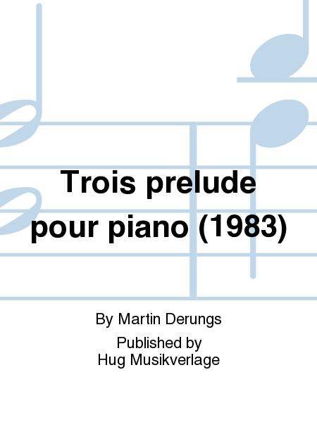 Trois preludes pour piano (1983)