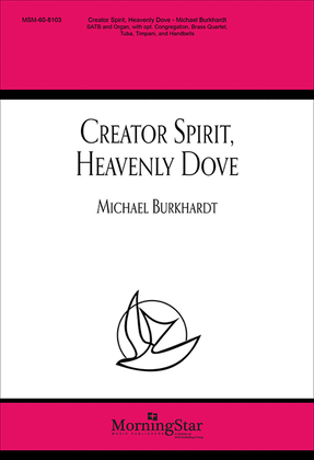 Book cover for Creator Spirit, Heavenly Dove (Choral Score)