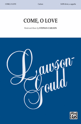 Book cover for Come, O Love