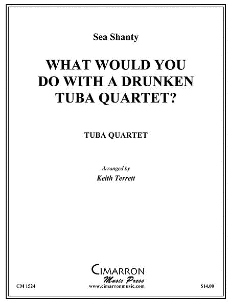 What Would You Do With a Drunken Tuba Quartet?