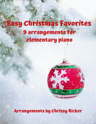 Easy Christmas Favorites - 9 Arrangements for Elementary Piano